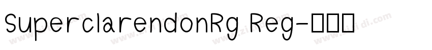 SuperclarendonRg Reg字体转换